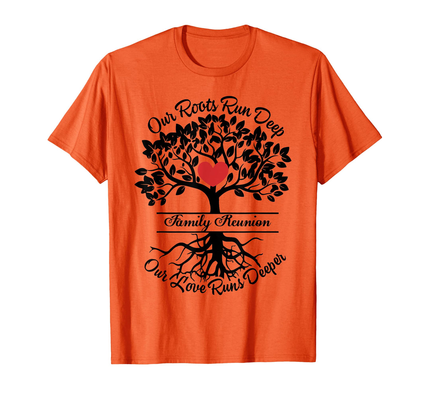 Family Reunion 2025 Our Roots Run Deep Our Love Runs Deeper T-Shirt
