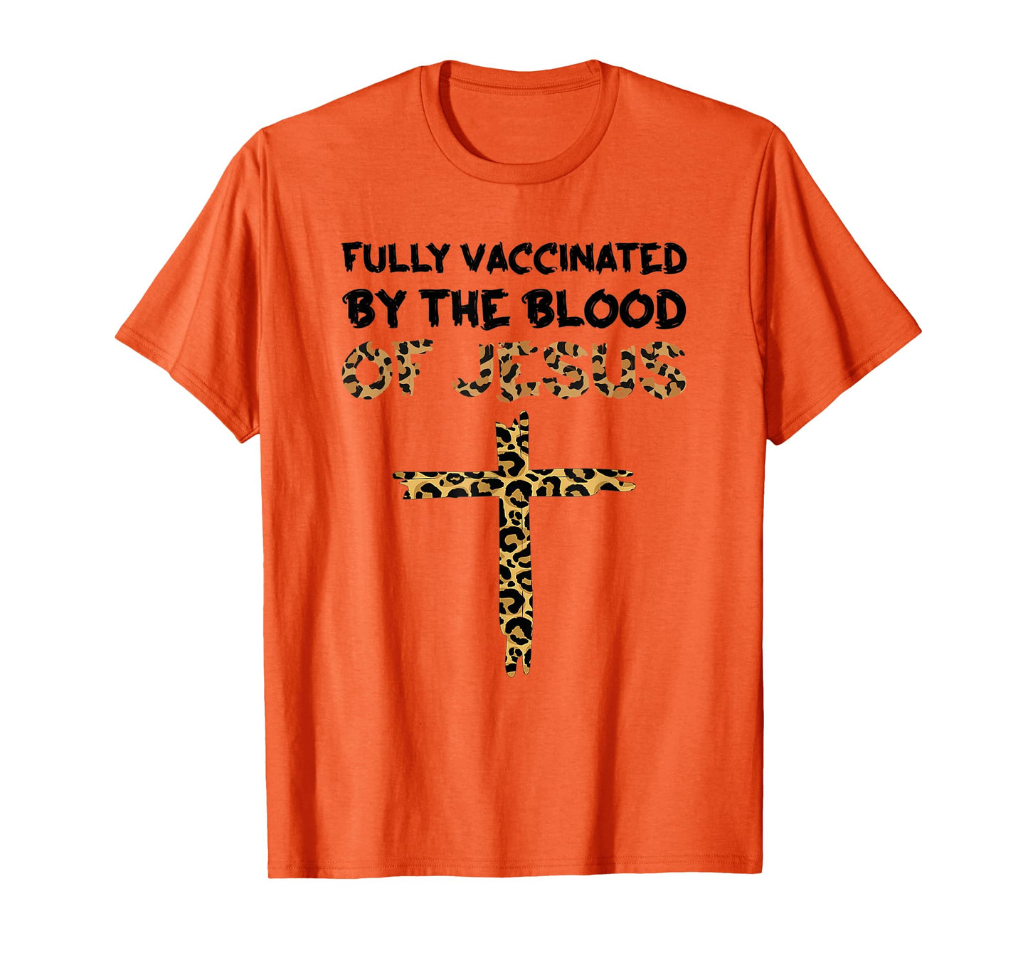 fully vaccinated by the blood of jesus cross christian T-Shirt
