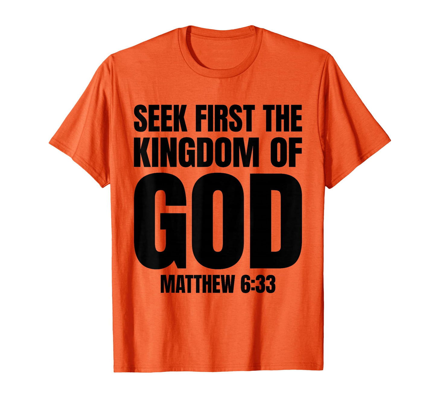 Bible Verse Seek First The Kingdom of GOD Christian T-Shirt