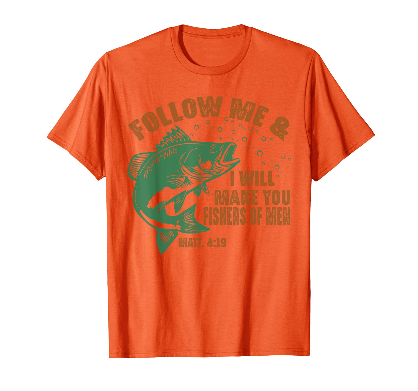 Follow Me and I Will Make You Fishers of Men Retro Fishing T-Shirt