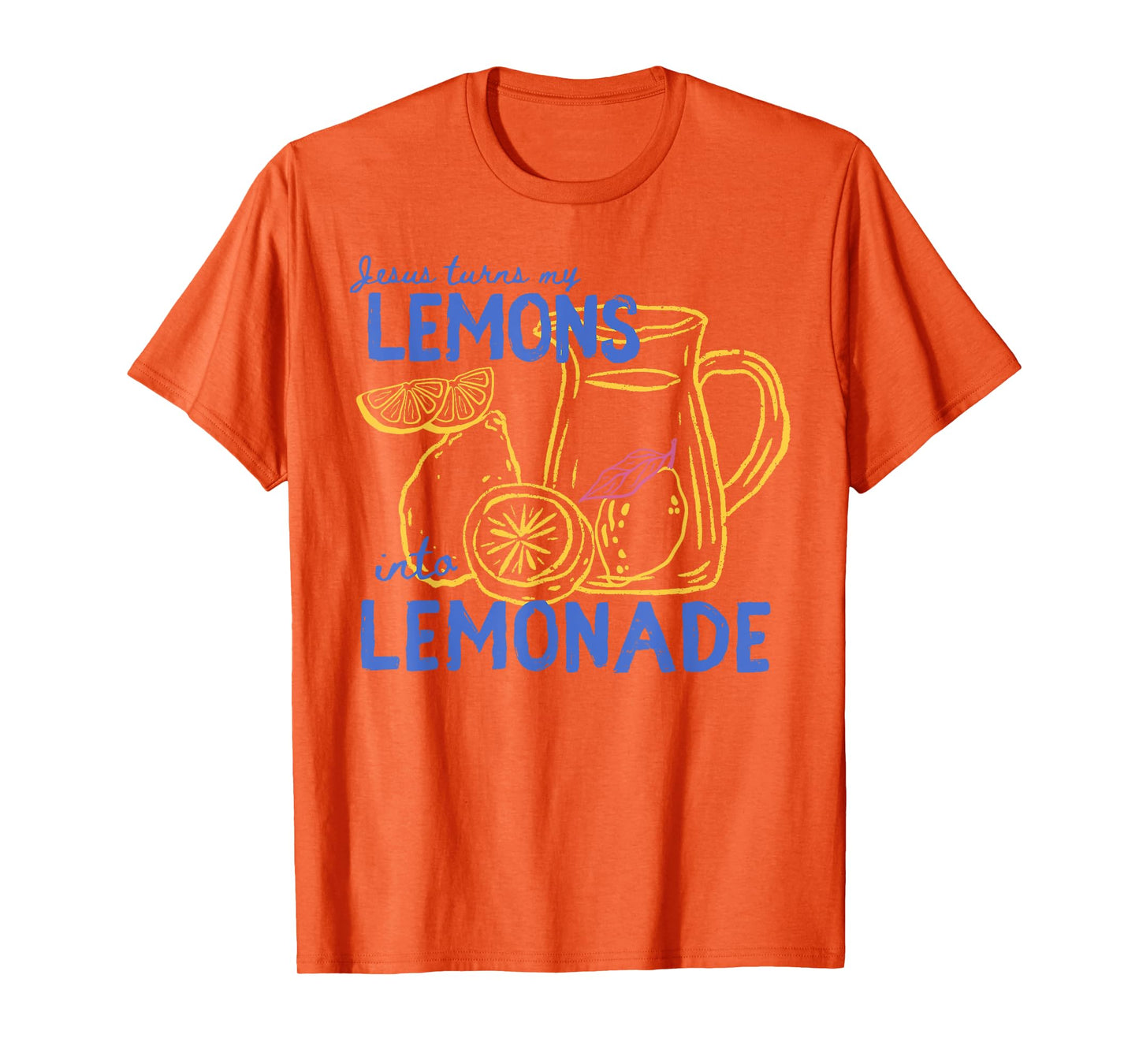 Jesus Turns My Lemons into Lemonade Christian God Faith T-Shirt