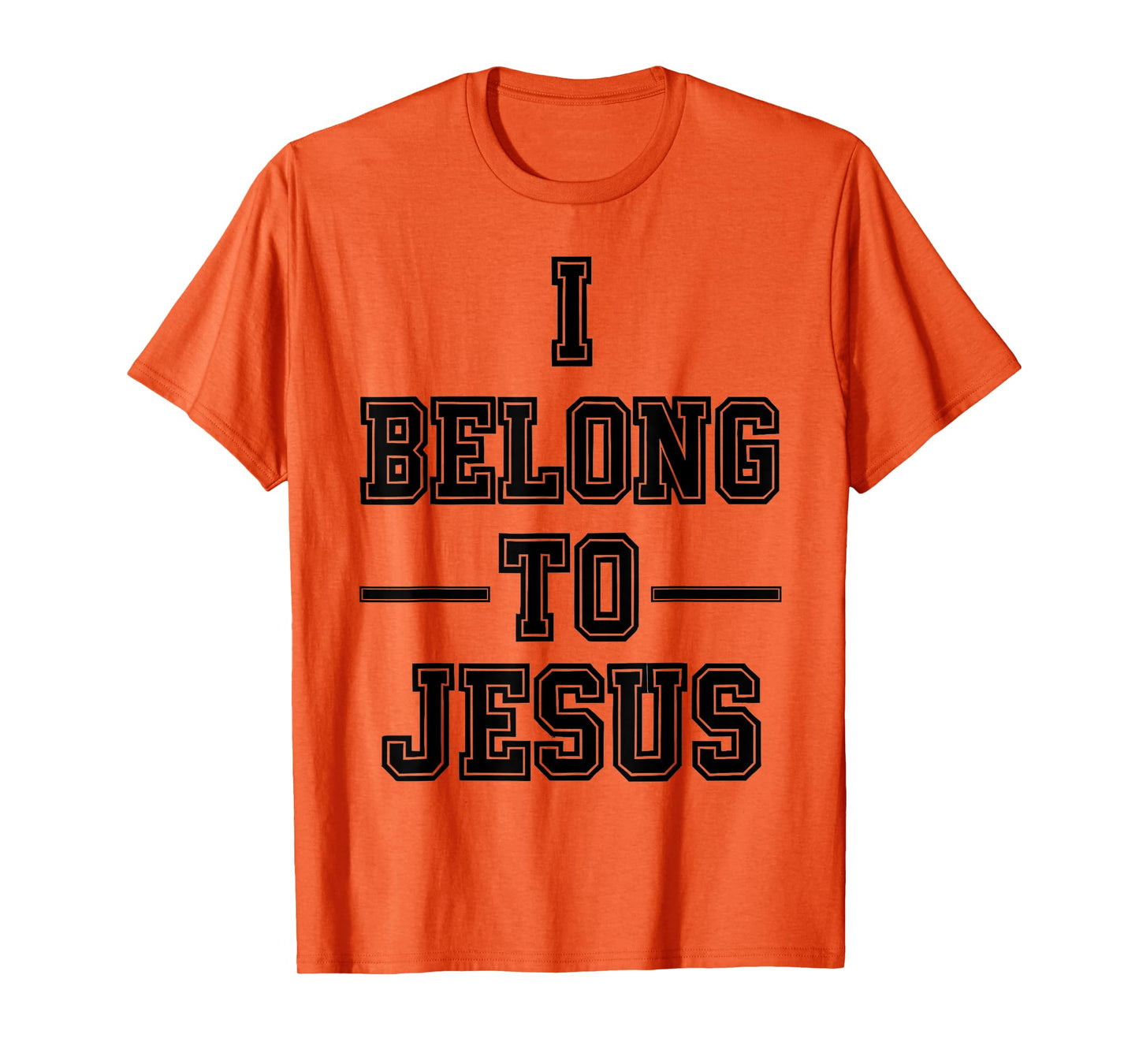 I Belong to Jesus Bold and Christian Faith Statement T-Shirt