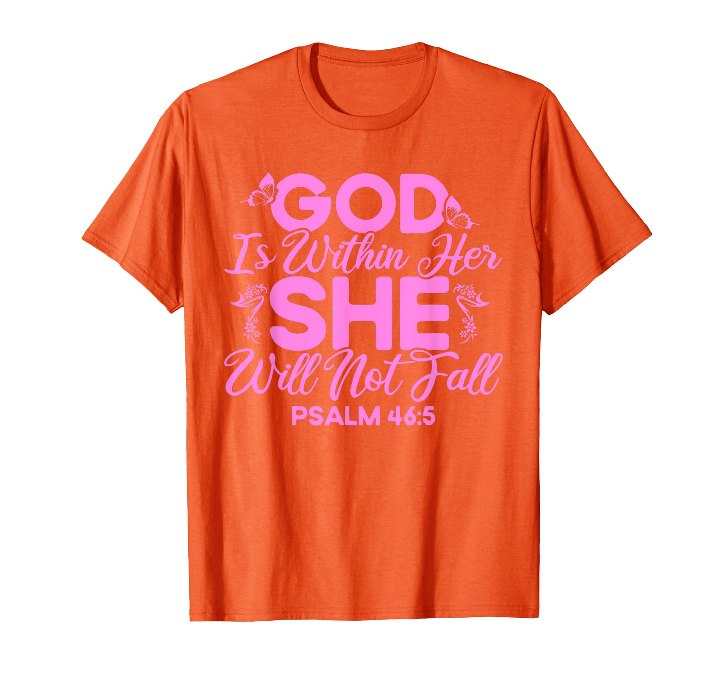 Christian Bible Verse Psalm 46:5 Flower Butterfly T-Shirt