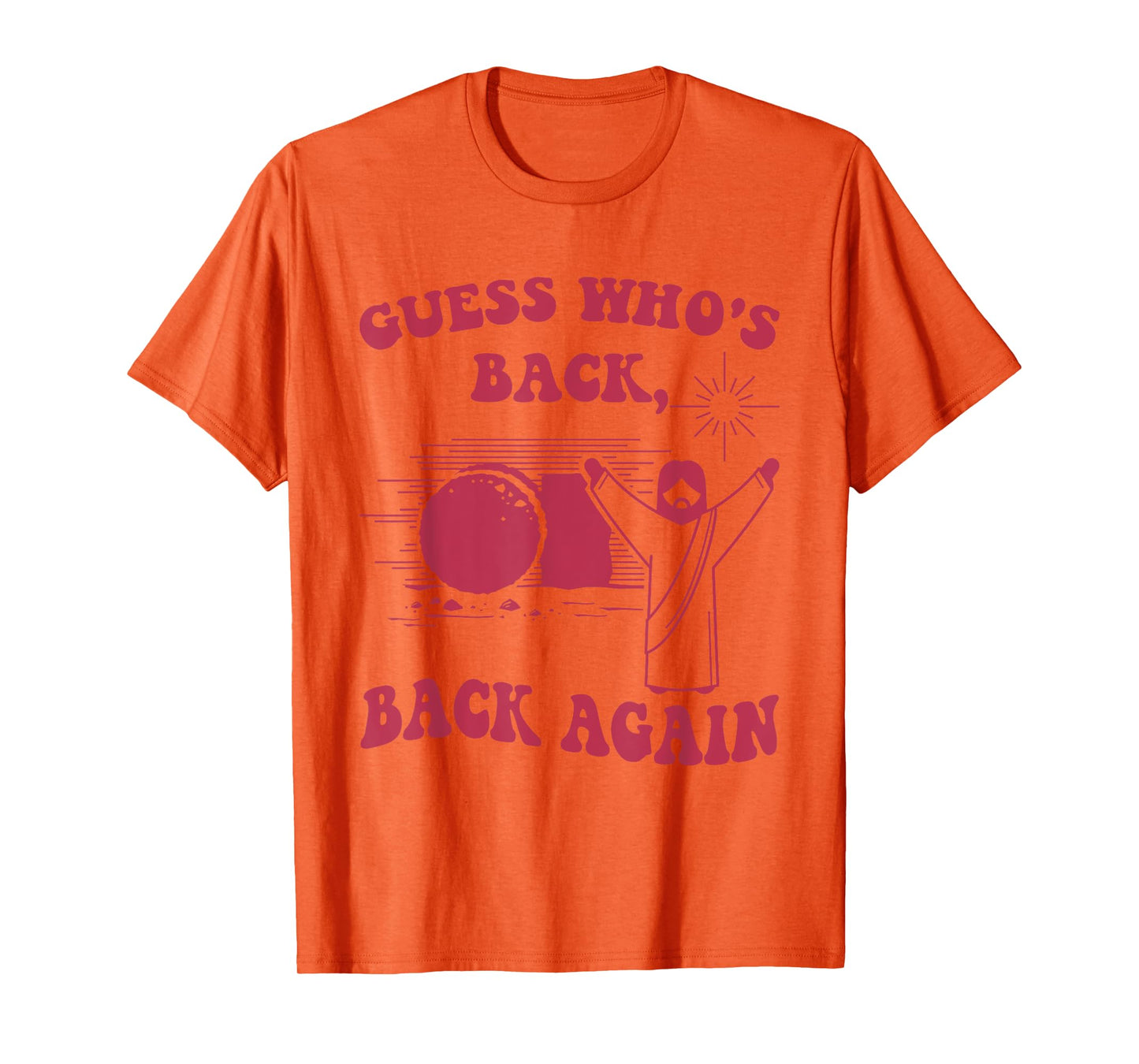 Guess Who's Back Back Again Happy Easter Jesus Christ T-Shirt