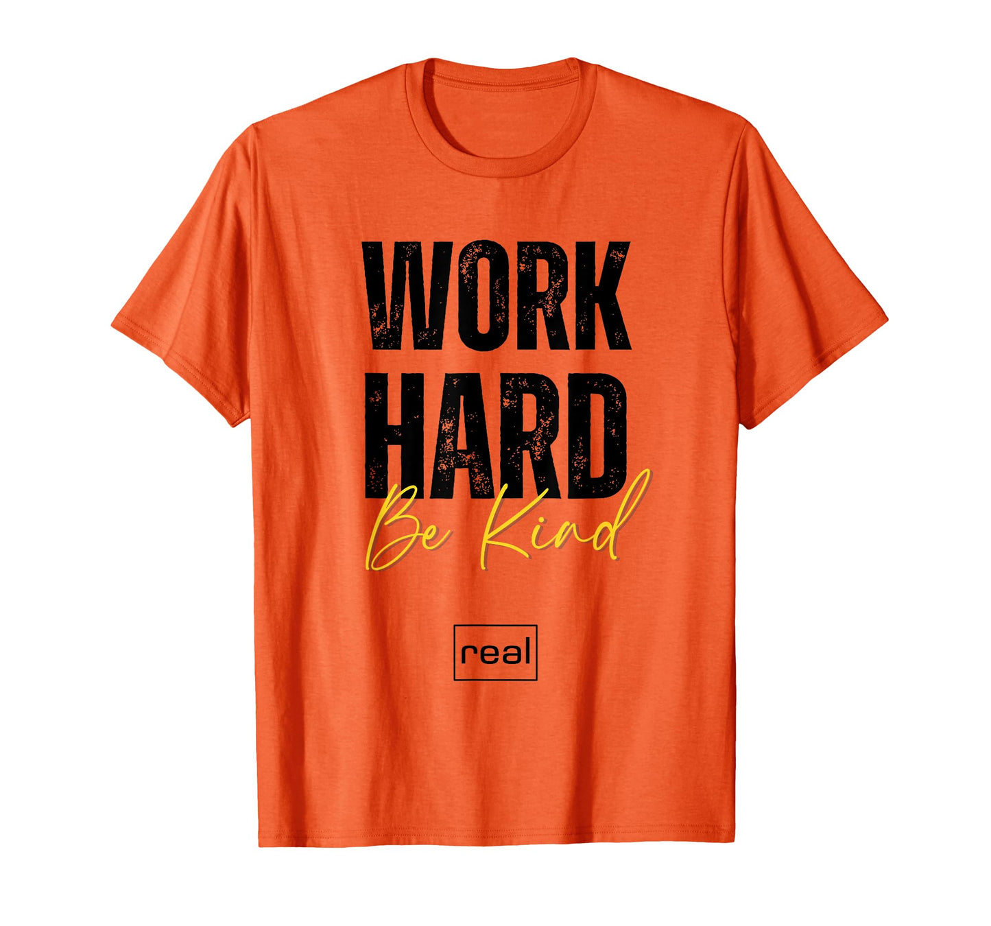 Real Broker "Work Hard Be Kind" Core Value Logo Women Men T-Shirt