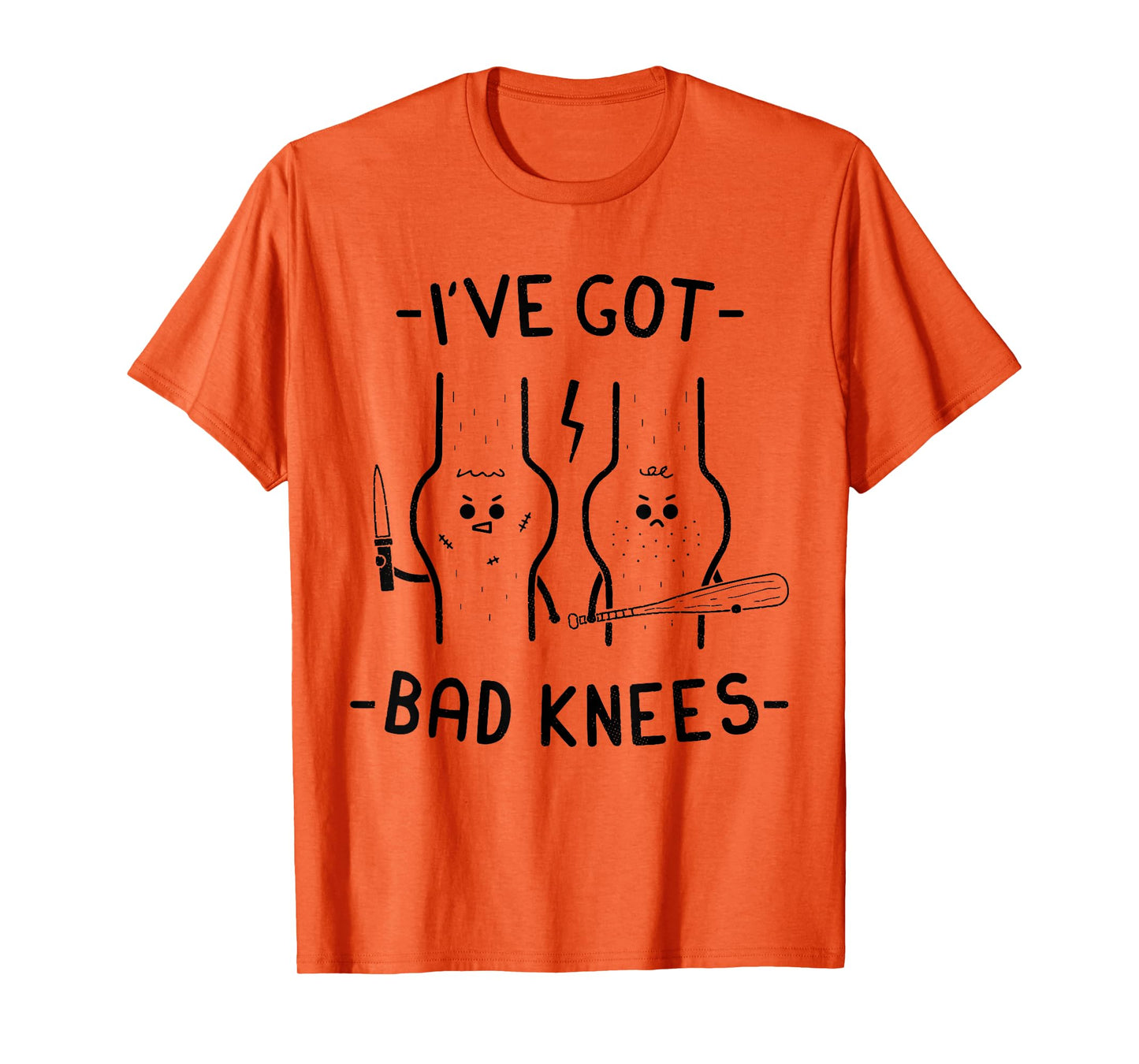 I've Got Bad Knees Funny Meme Men Women T-Shirt