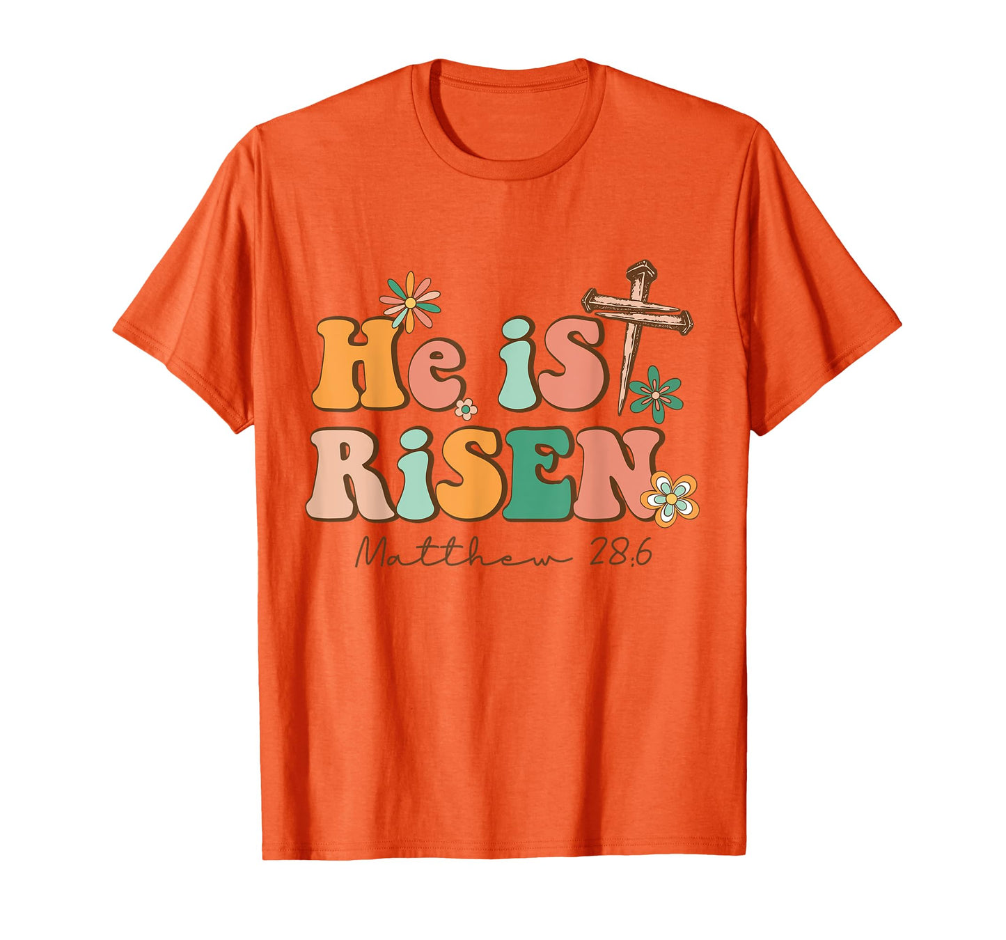 He is Risen Happy Easter Christian Christ Jesus Bible Verse T-Shirt