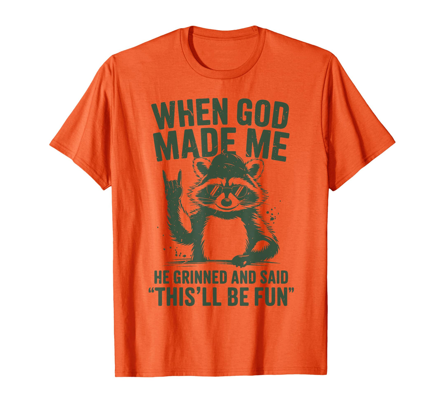 Raccoon When God Made Me He Grinned Said Funny Christian Boy T-Shirt