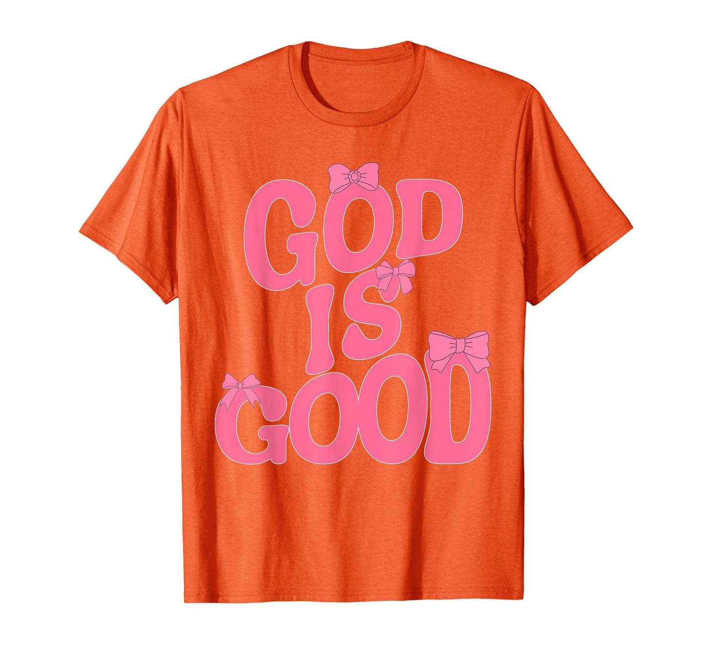 God Is Good Pink Bow Christian Jesus Girl Sister Daughter T-Shirt