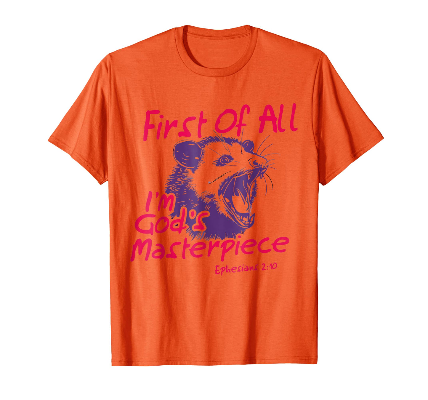 First Of All I'm God's Masterpiece Raccoon Opossum T-Shirt