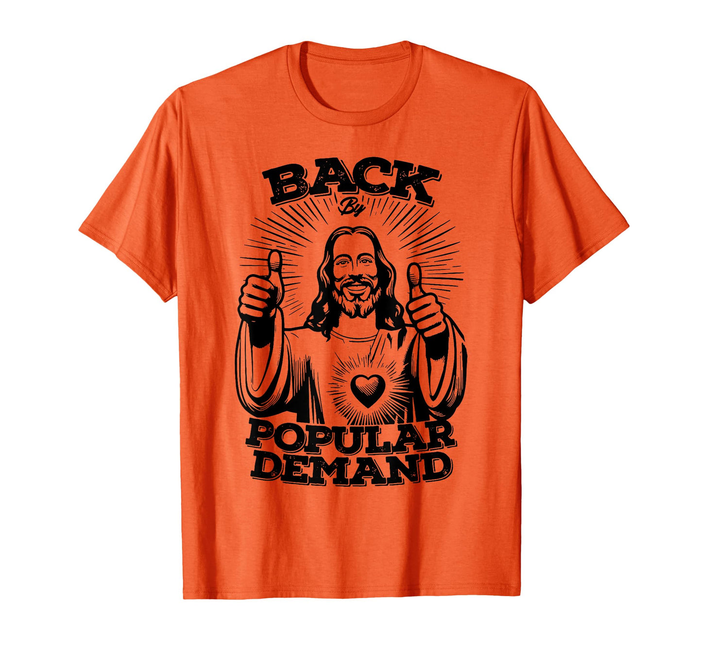 Back By Popular Demand Jesus T-Shirt