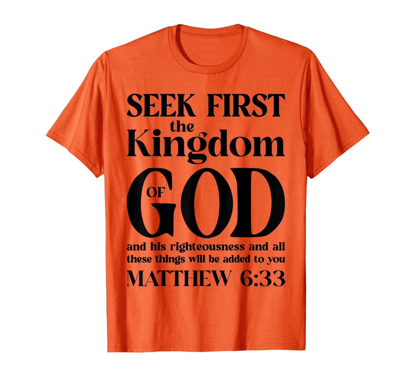 Bible Verse Seek First The Kingdom of GOD Christian T-Shirt