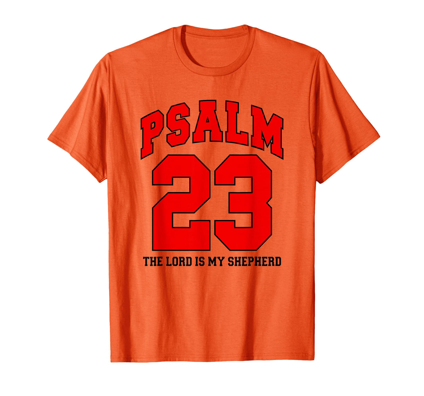 Psalm 23 The Lord is My Shepherd, Christian - Sporting Event T-Shirt