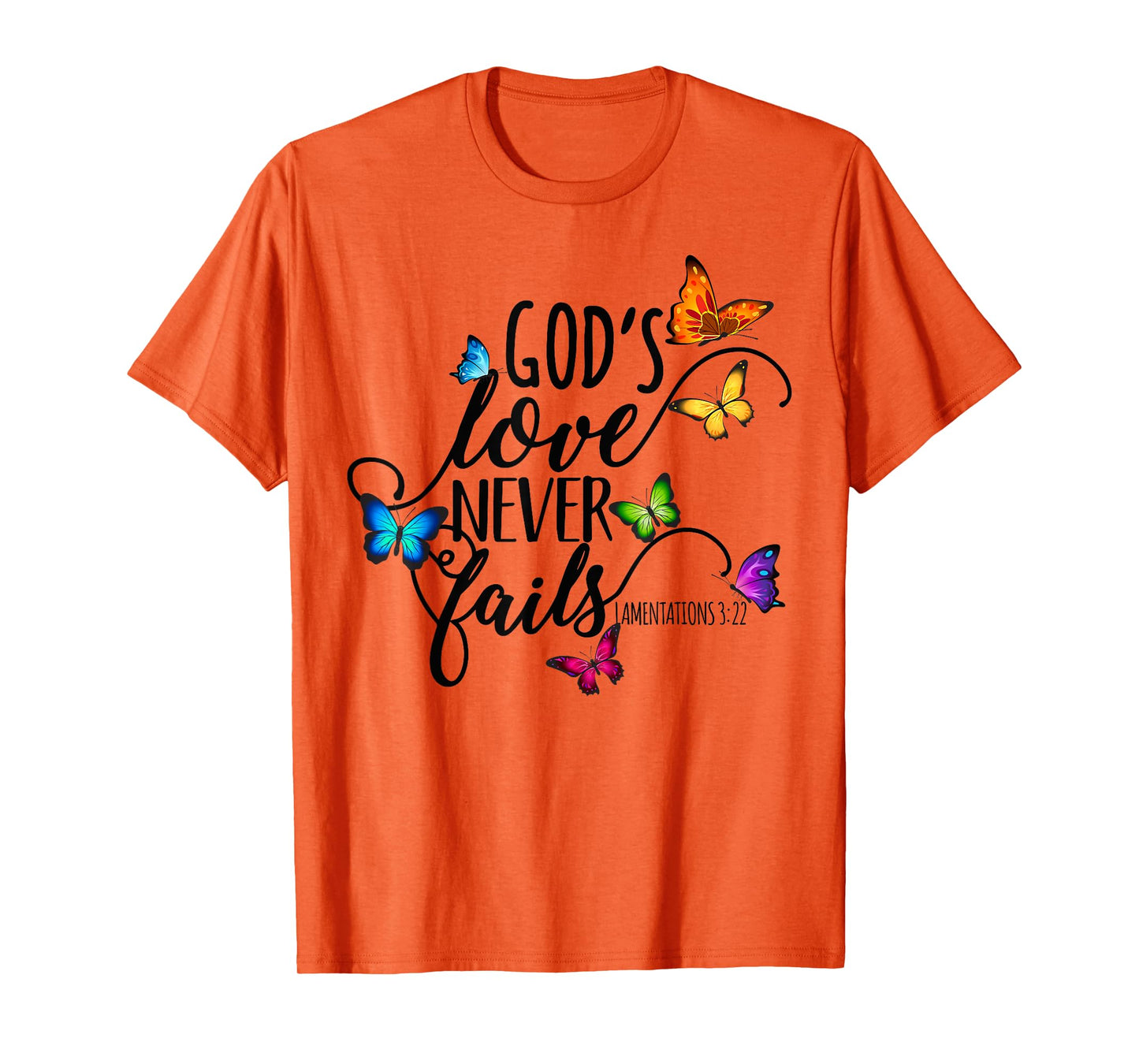 God's Love Never Fails - Butterfly Art - Religious T-Shirt