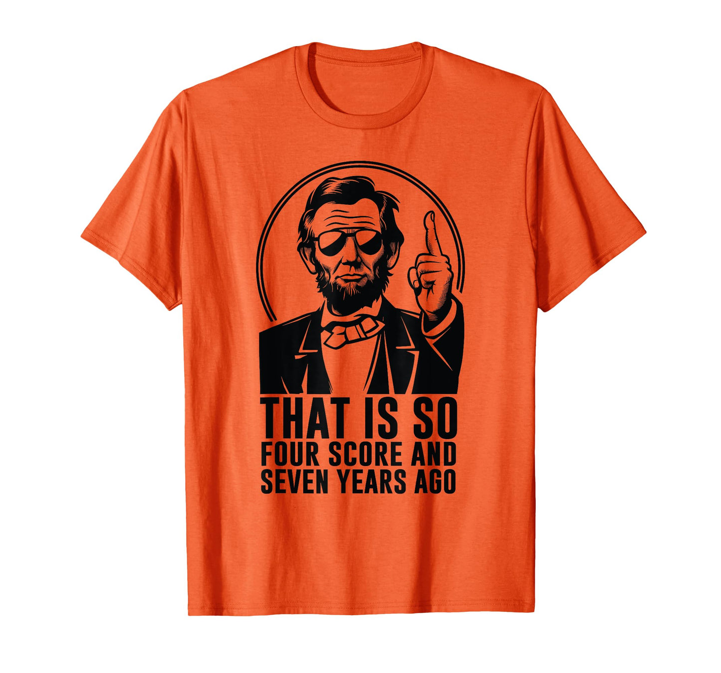 Retro Abe Lincoln Humorous History fan Quote T-Shirt