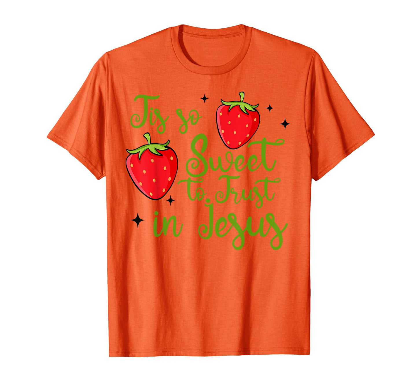 So Sweet To Trust Jesus Retro Strawberry Christian Faith T-Shirt