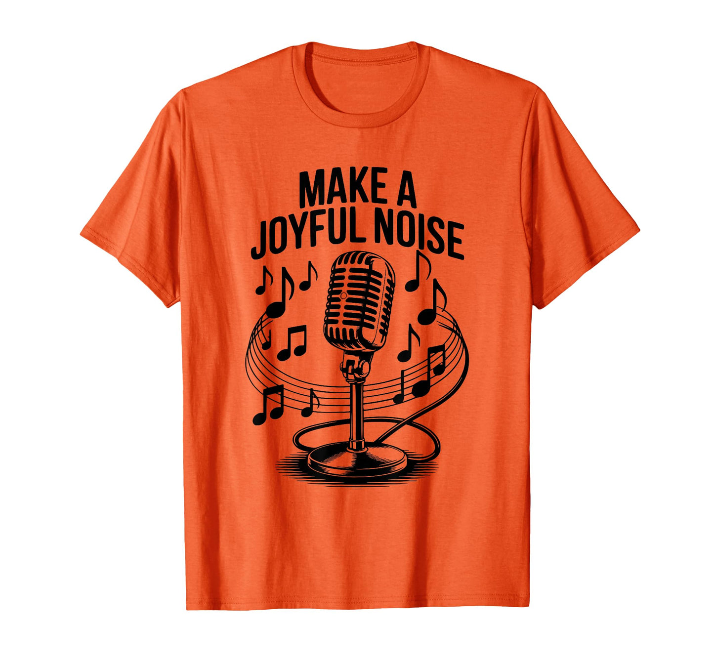 Make a Joyful Noise Christian Music Worship T-Shirt