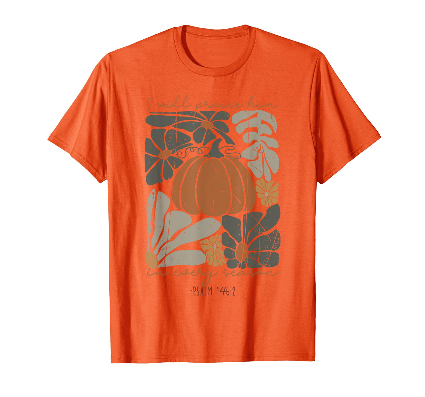 I Will Praise Him Pumpkin In Every Season Boho Floral Drawn T-Shirt