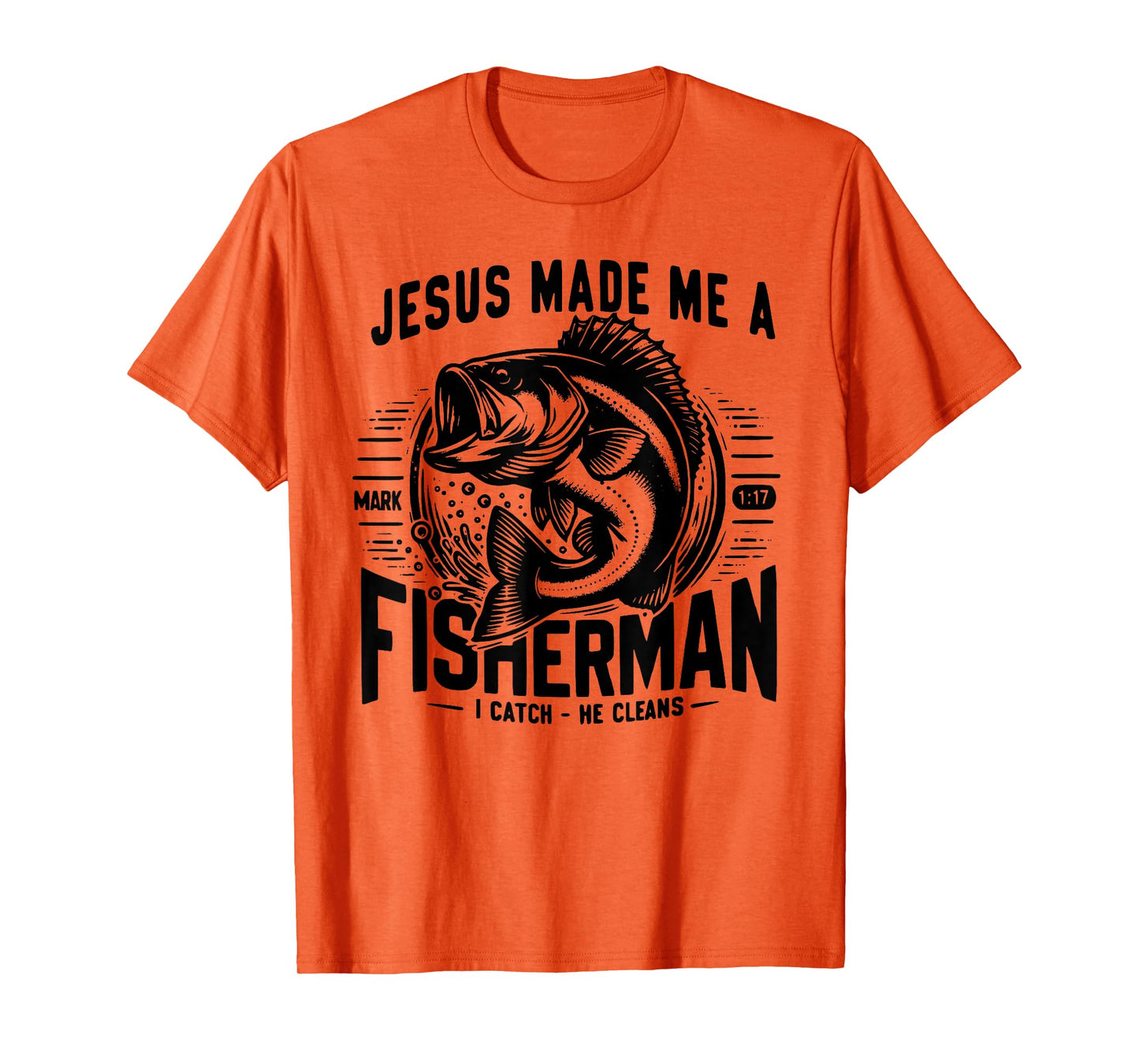 Jesus Made Me A Fishermen T-Shirt