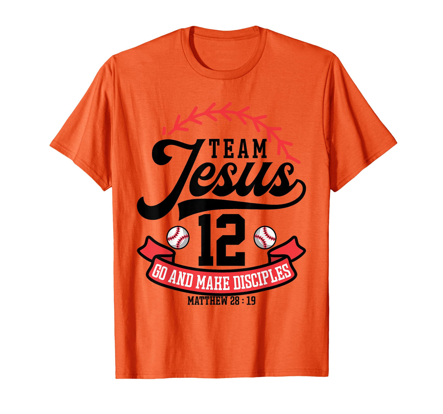 Jesus and Baseball Team Jesus Christian Matthew 28:19 Love T-Shirt
