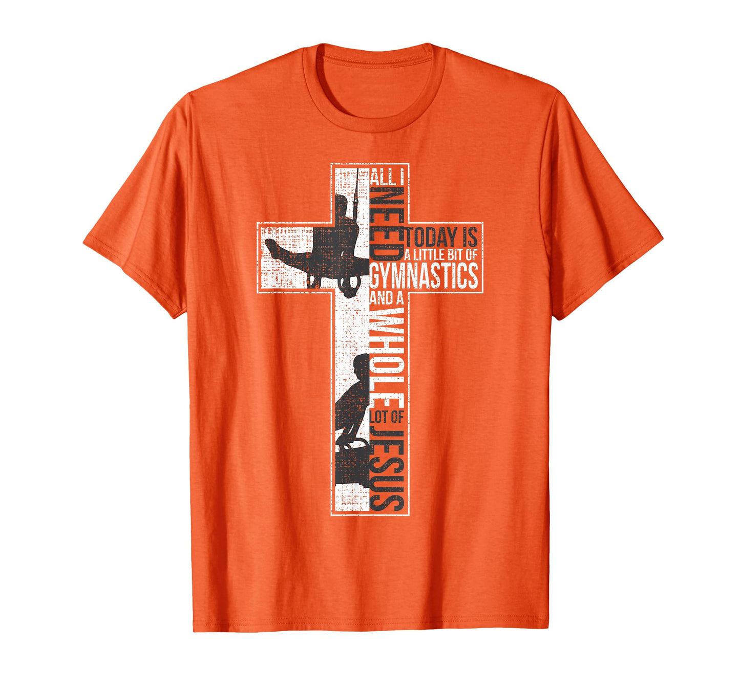 All I Need Is Gymnastics & Jesus Cross Faith Gymnast T Shirt