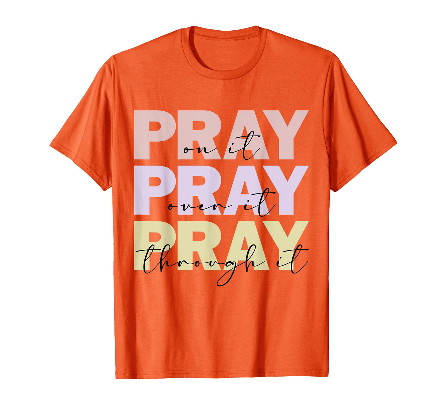 Christian Merch / Pray On It / Bible Verse Faith Prayer T-Shirt
