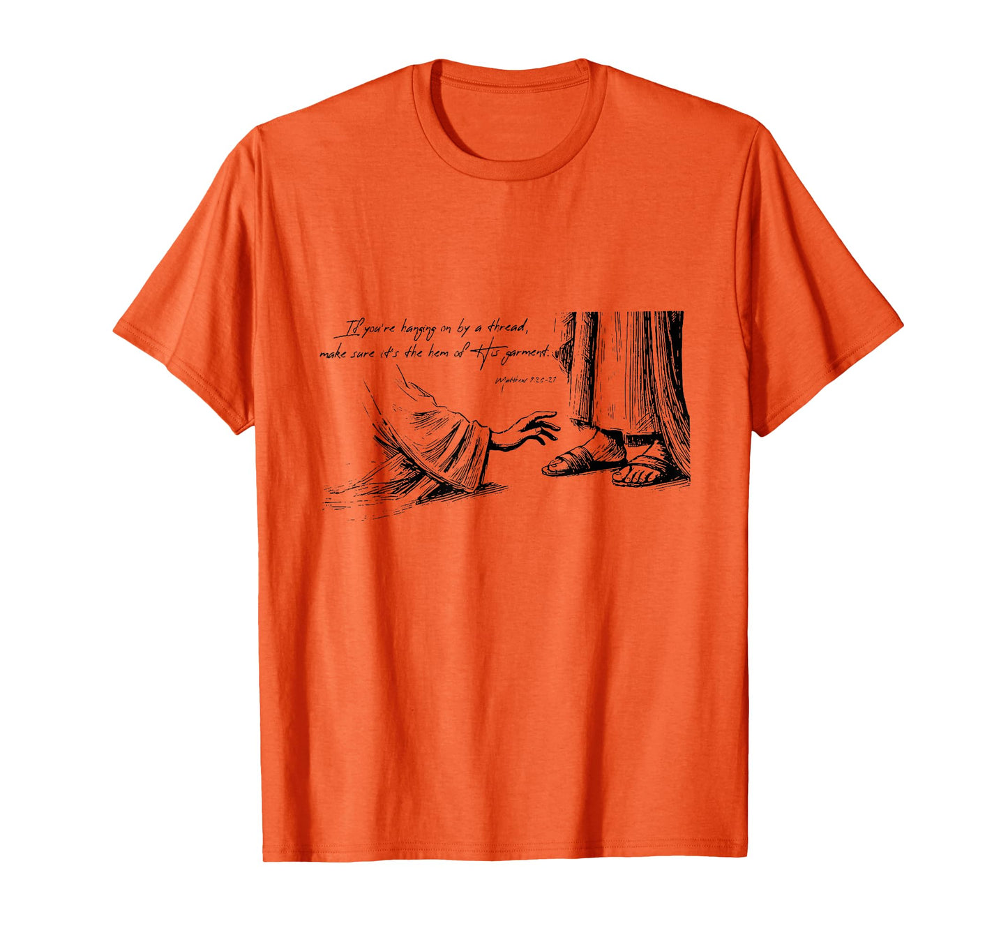 If You're Hanging On By A Thread Make Sure It's The Hem Of T-Shirt