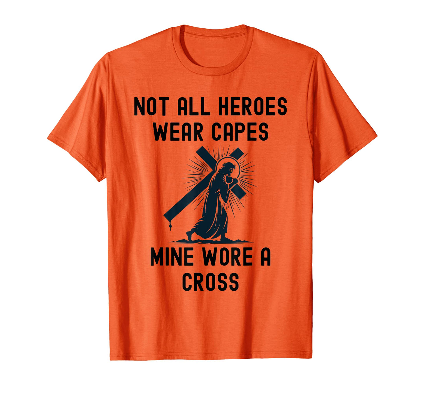 My hero wore a cross Jesus Christ Christian T-Shirt
