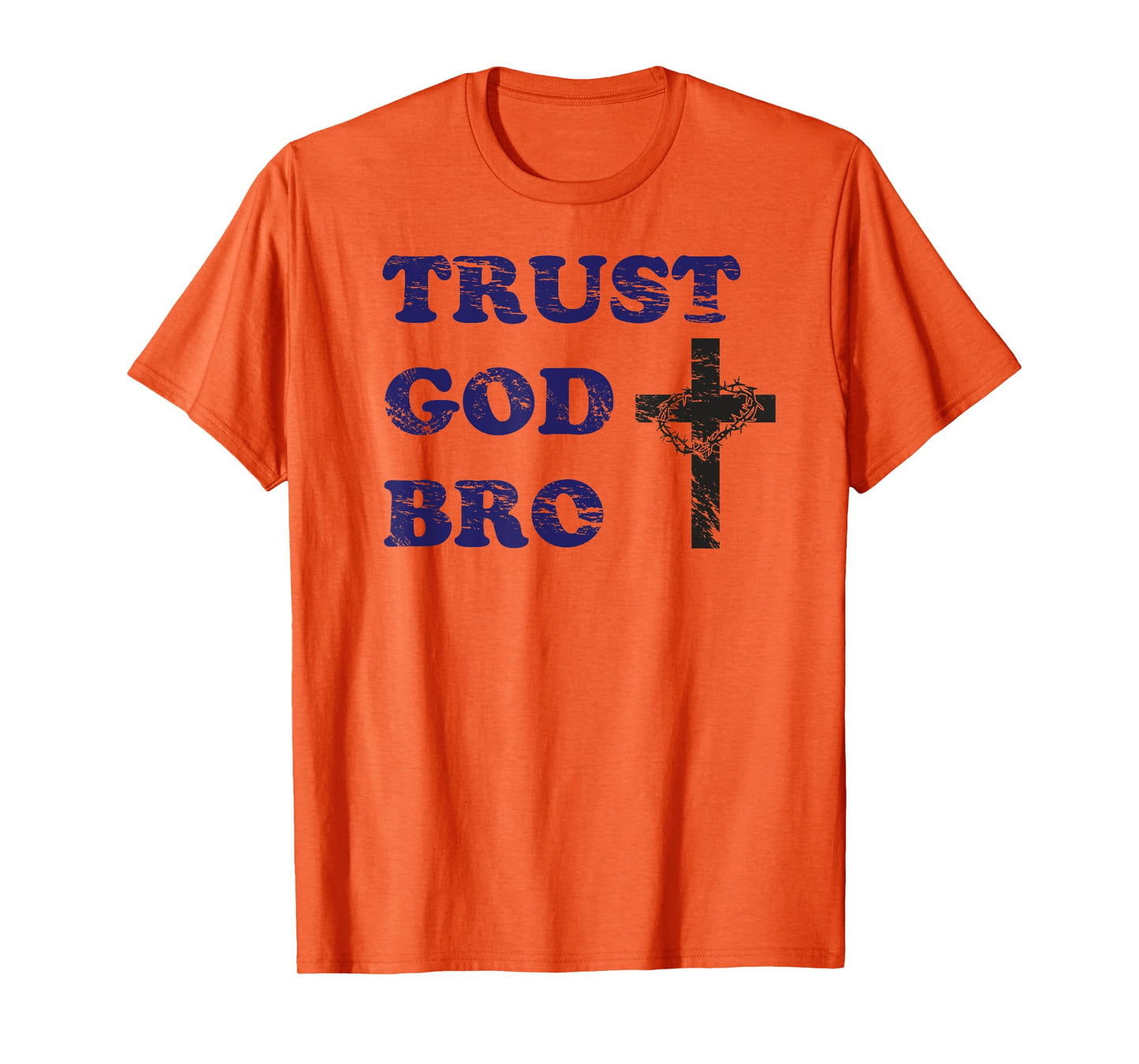 Trust God Bro Tshirt | Awesome Gift For Youth Pastors T-Shirt