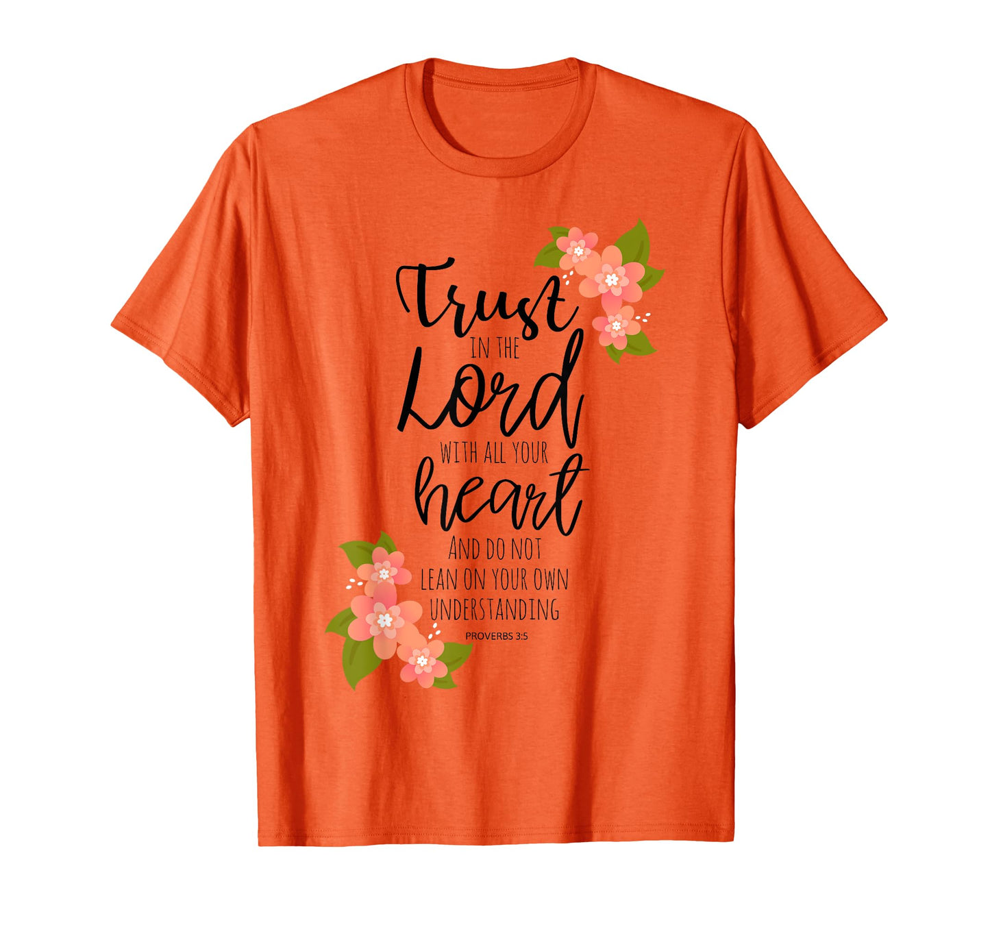 Proverbs 3:5, Trust in the Lord, Scripture Christian T-Shirt