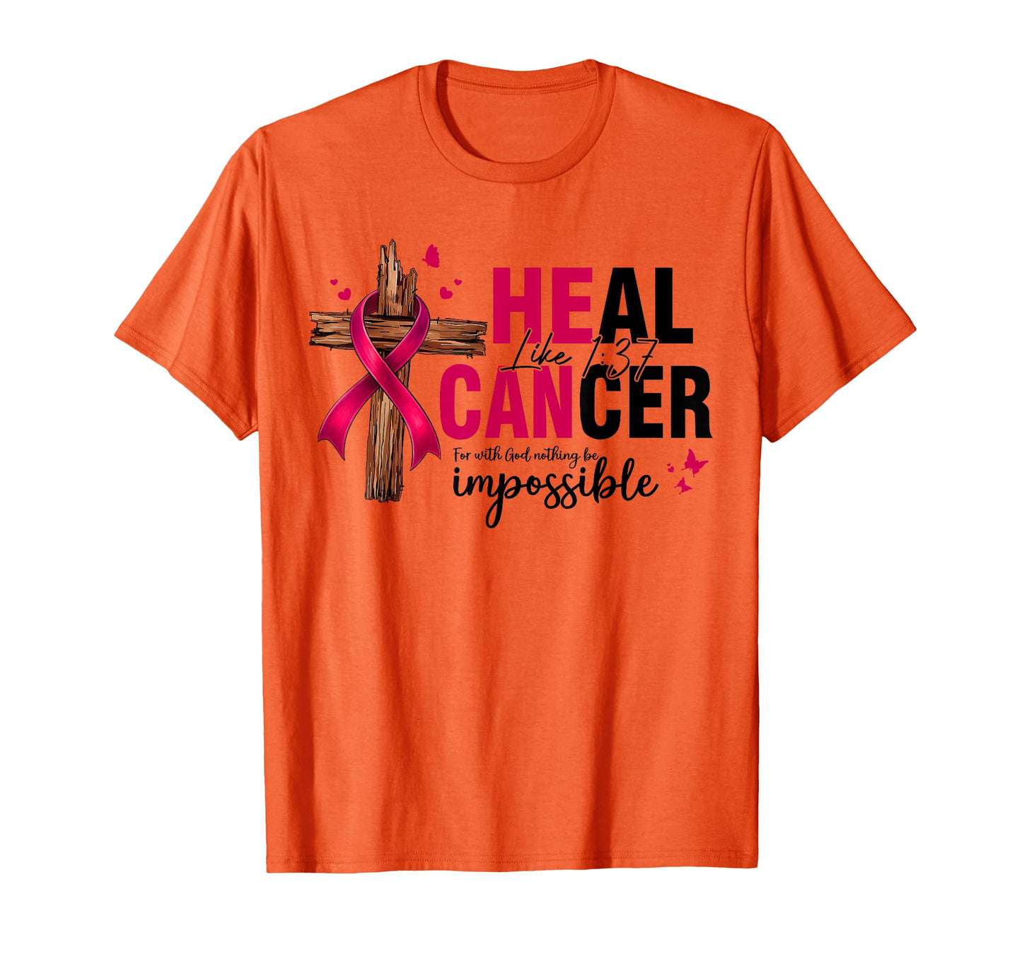 Heal Cancer Christian Believe God Breast Cancer Women T-Shirt