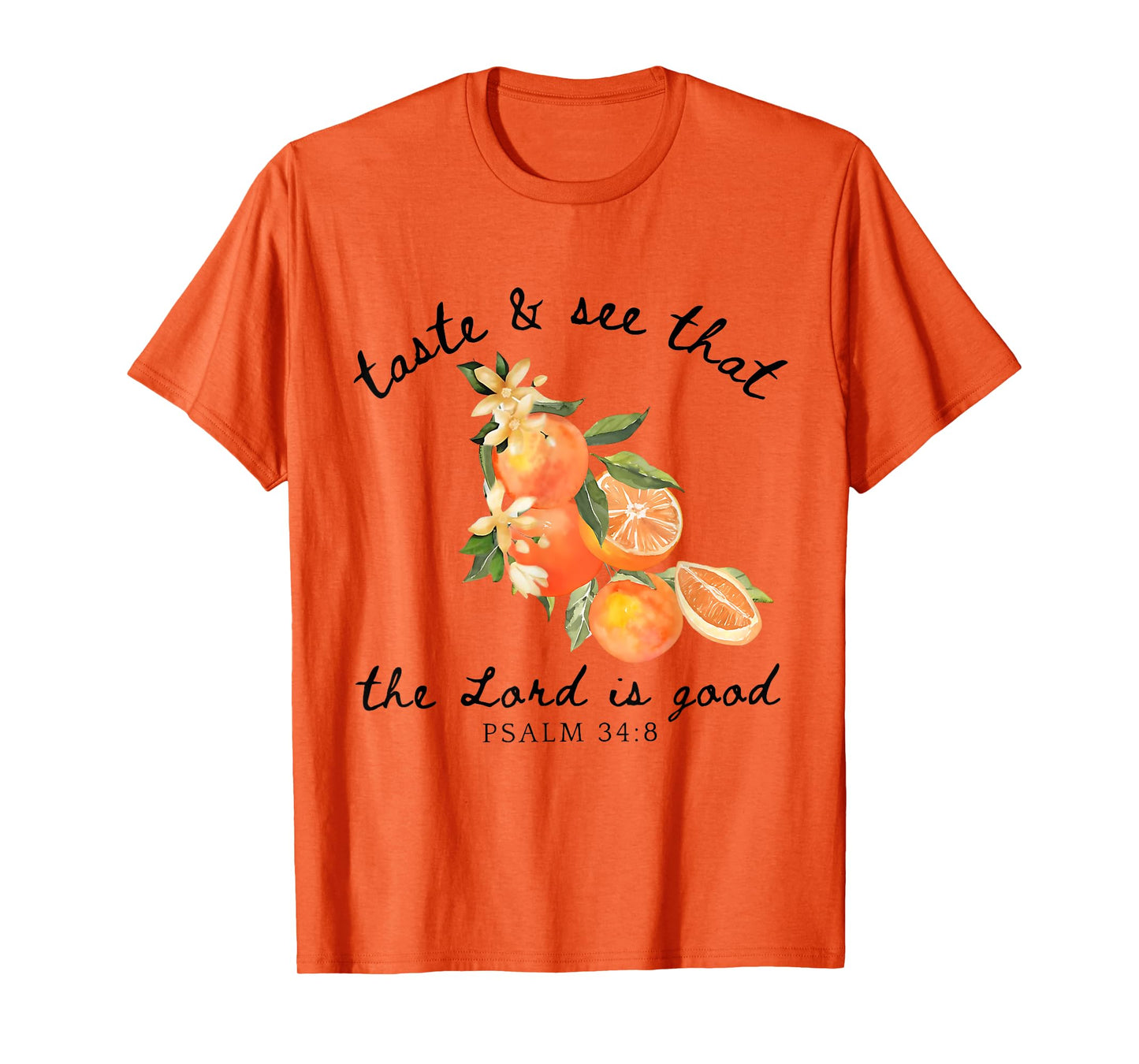 Taste And See That The Lord Is Good Bible Verse Christian T-Shirt