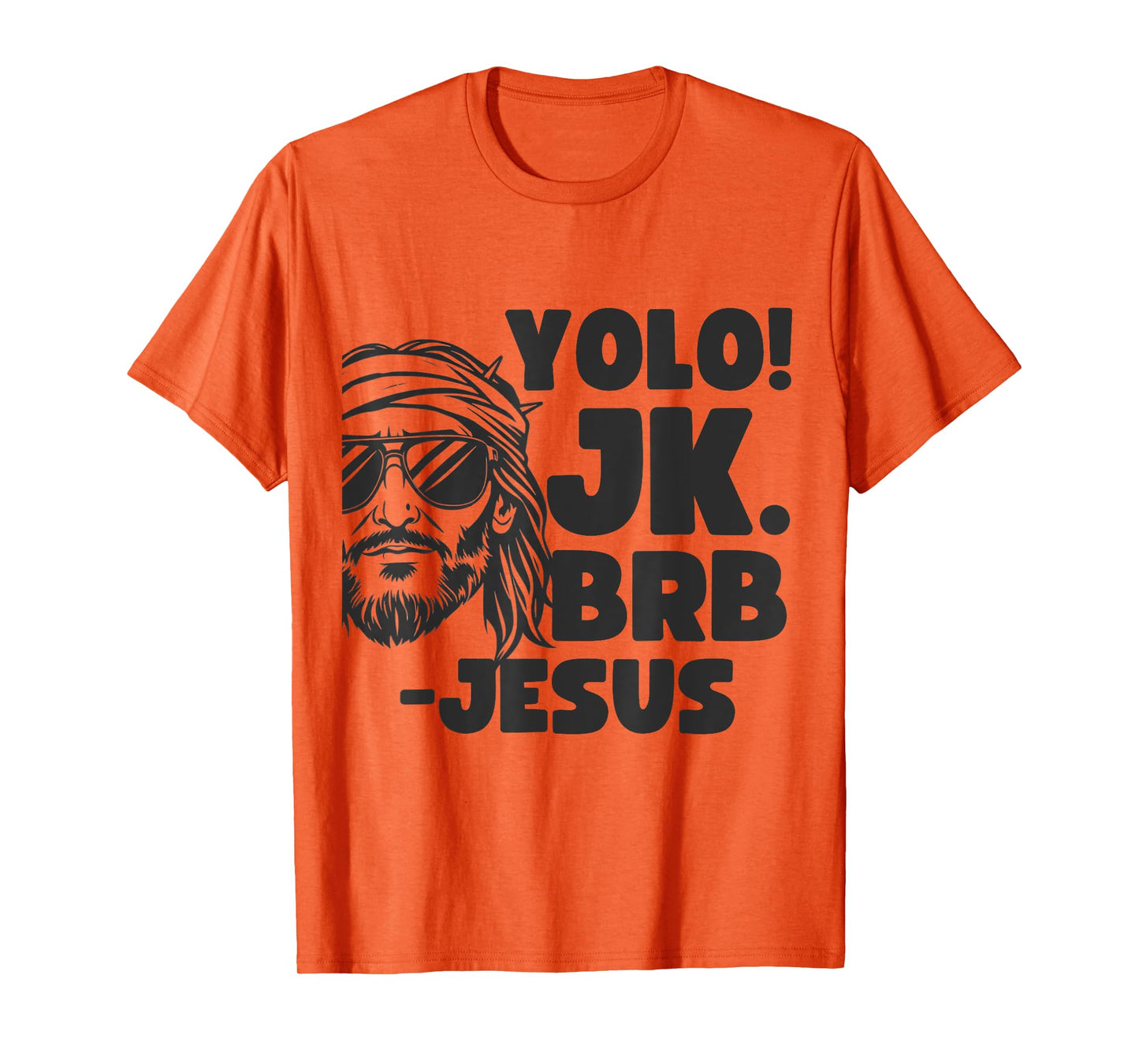 Yolo JK BRB Jesus Christ Funny Easter 2025 Christian Quote T-Shirt