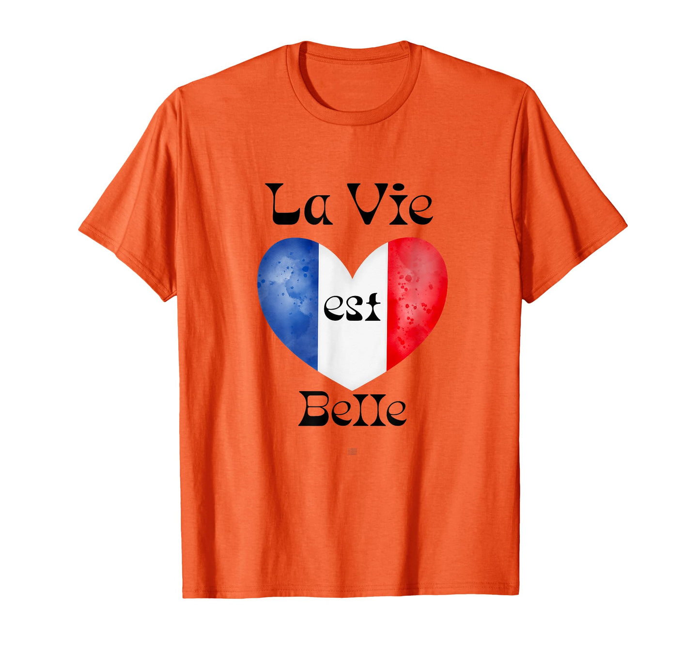 Elegant French Quote "La Vie Est Belle" Positive Message T-Shirt