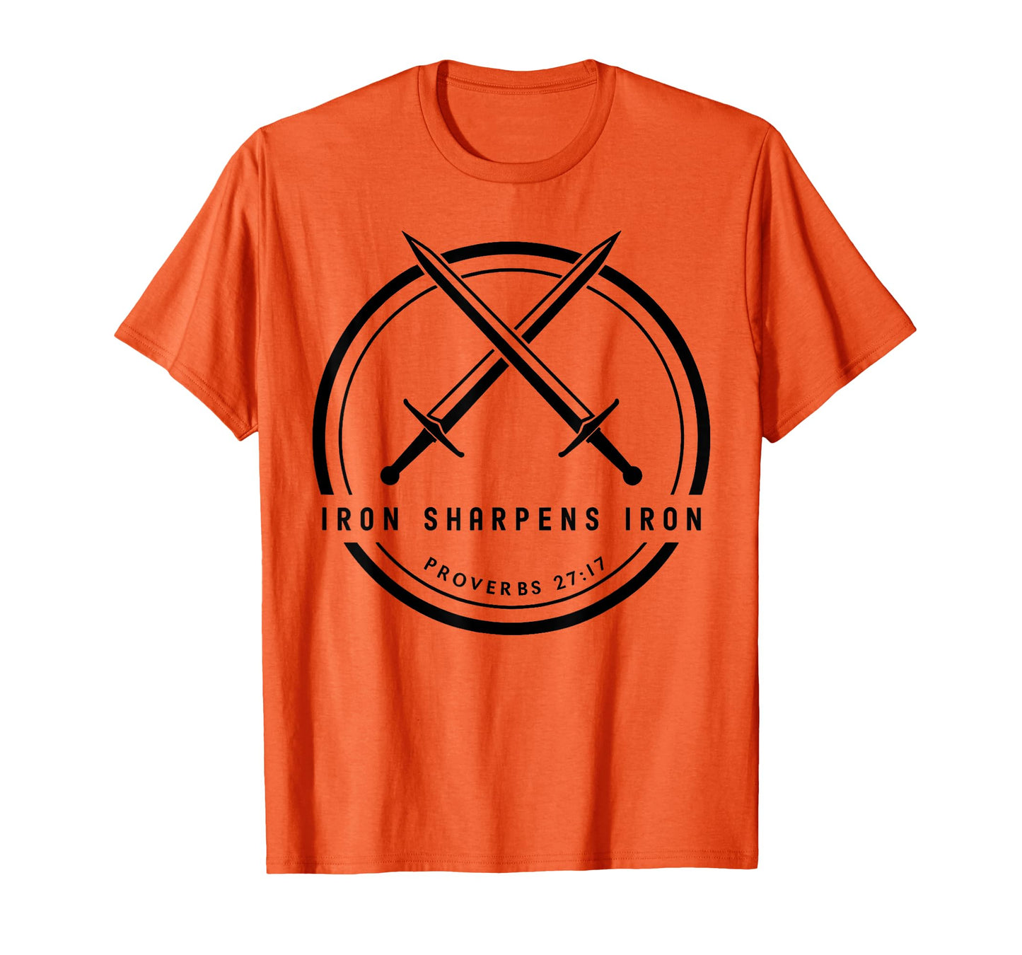 Iron Sharpens Iron Proverbs 27:17 Sword Bible Verse T-Shirt