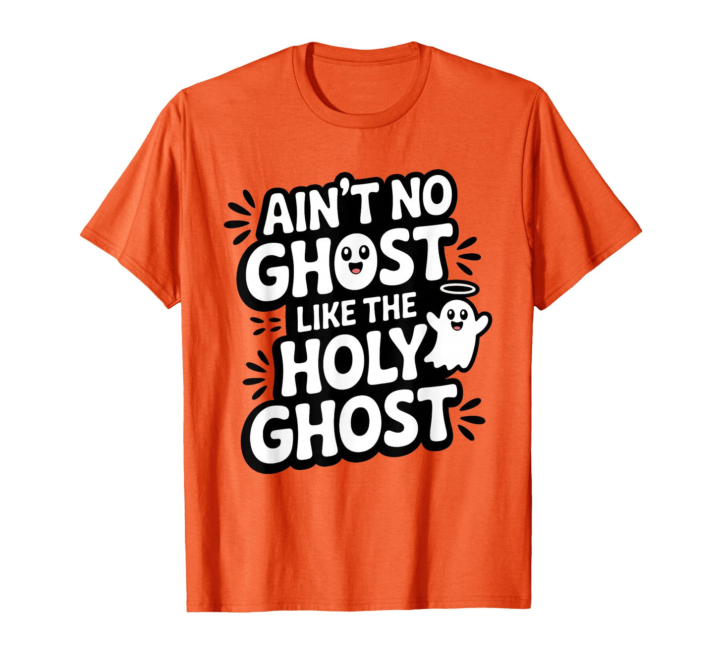 Ain't No Ghost Like The Holy Ghost Christian Halloween T-Shirt