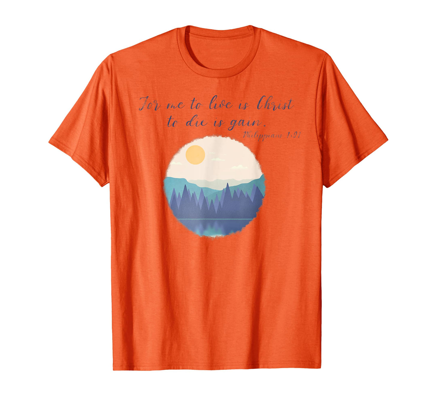 To live is Christ | Philippians 1:21| Faith | Christianity T-Shirt