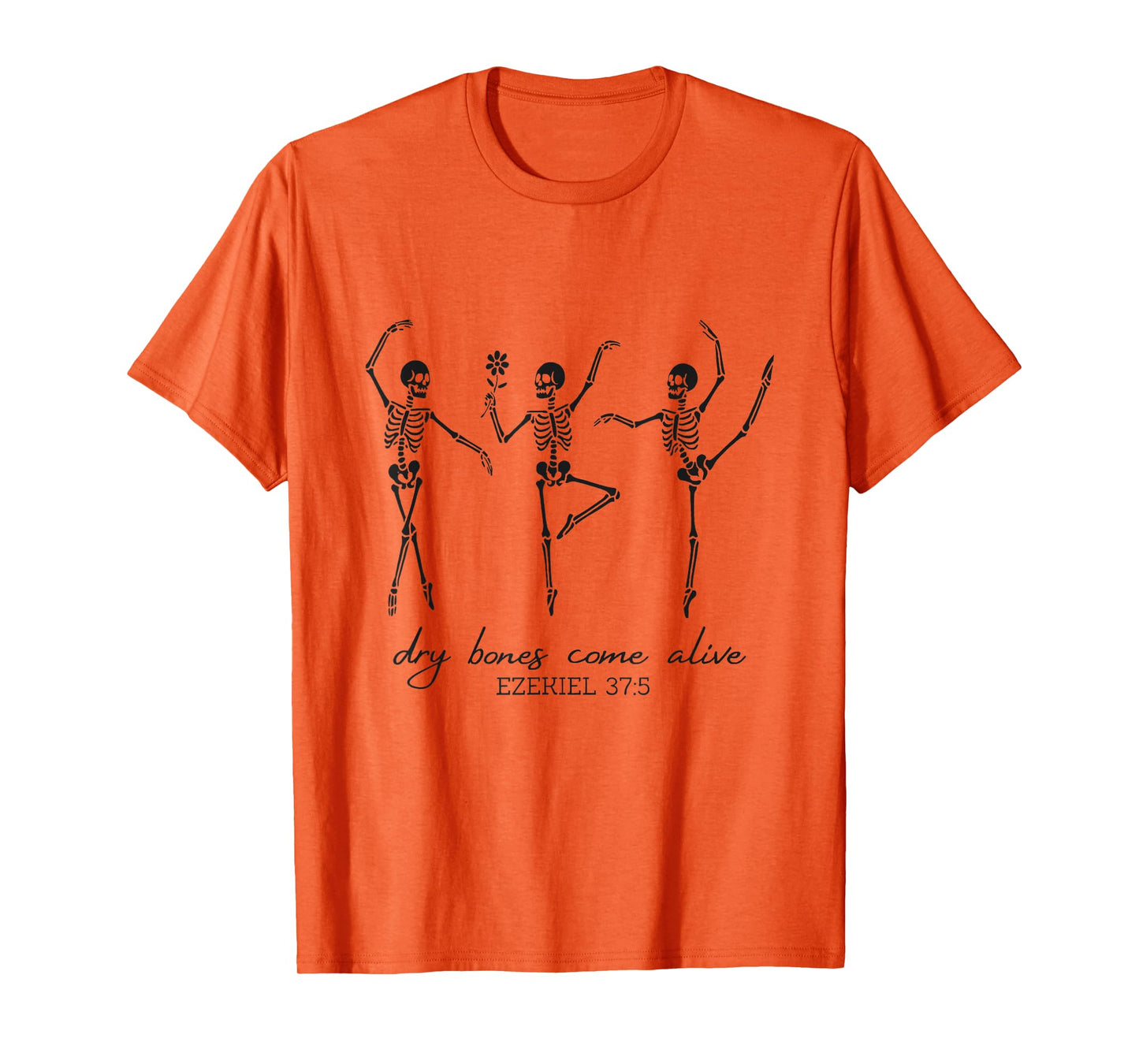 Funny Dry Bones Come Alive Ezekiel 37:5 Danicing Skeleton T-Shirt