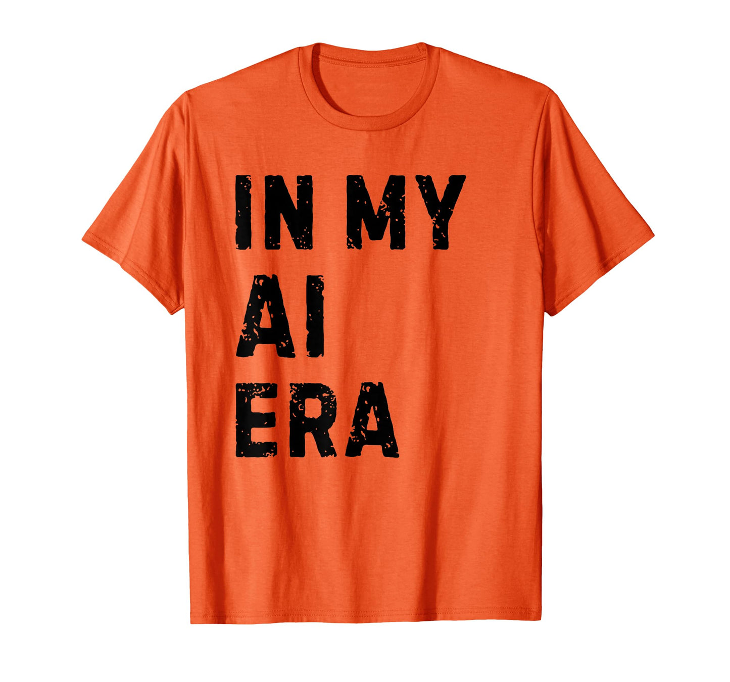In My AI Era Artificial Intelligence Data Engineer Funny AI T-Shirt