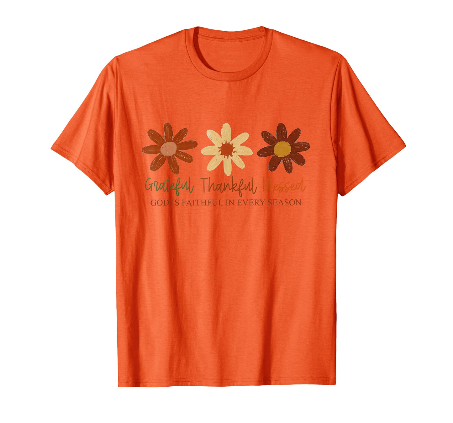 Daisy Floral Grateful Thankful Blessed God is Faithful in T-Shirt