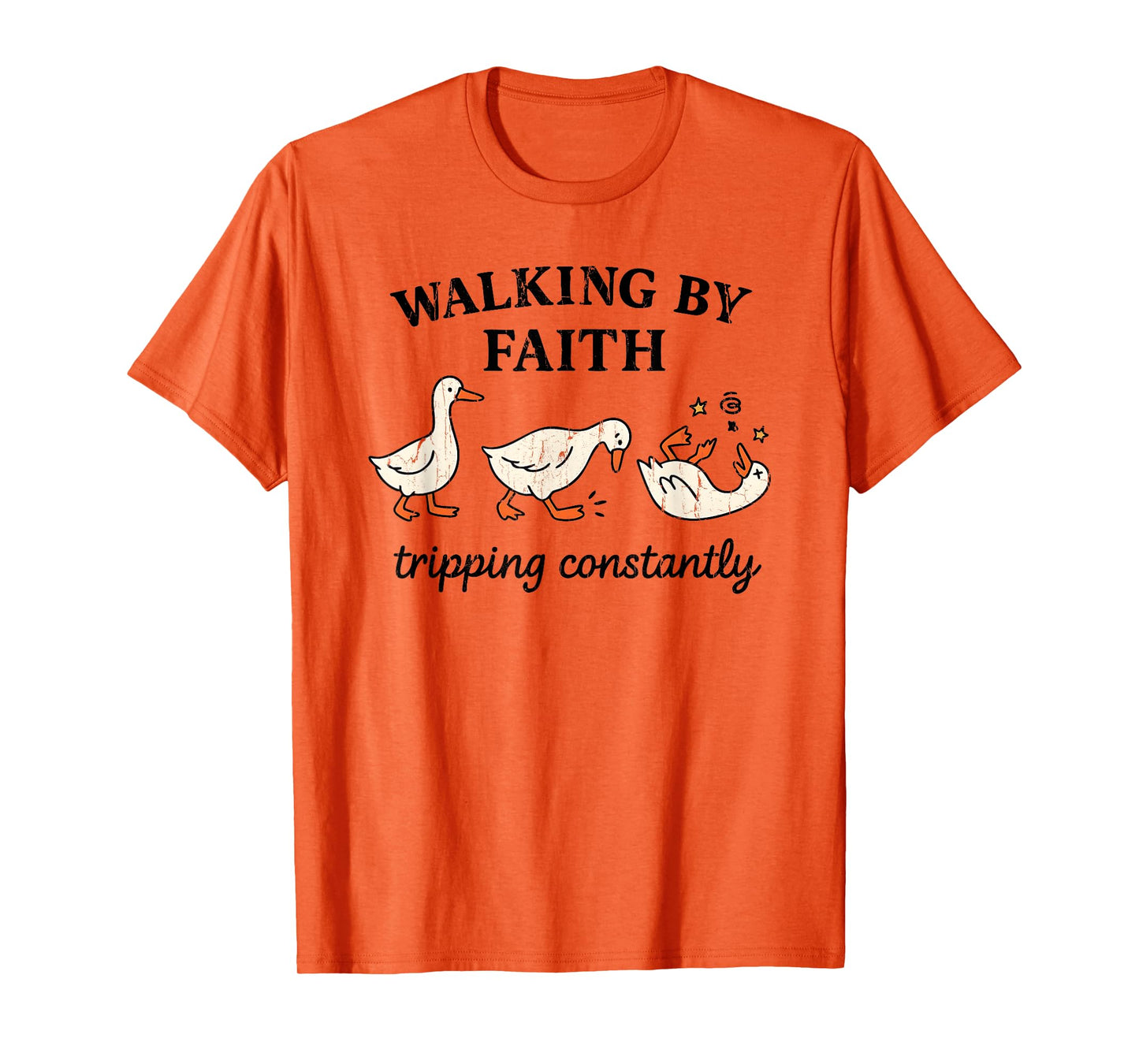 Walking by Faith Tripping Constantly, Funny Christian Duck T-Shirt
