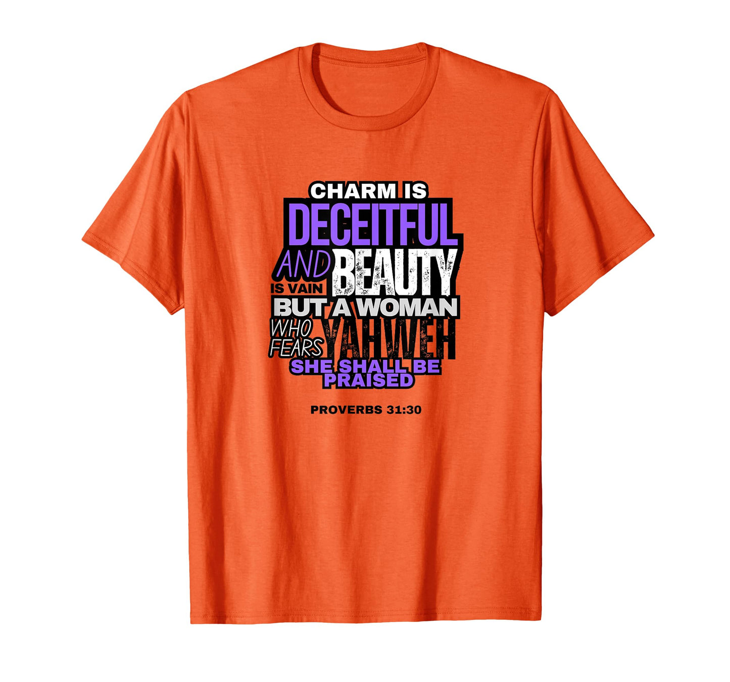 Charm and Beauty - Bible Quotes for Women T-Shirt