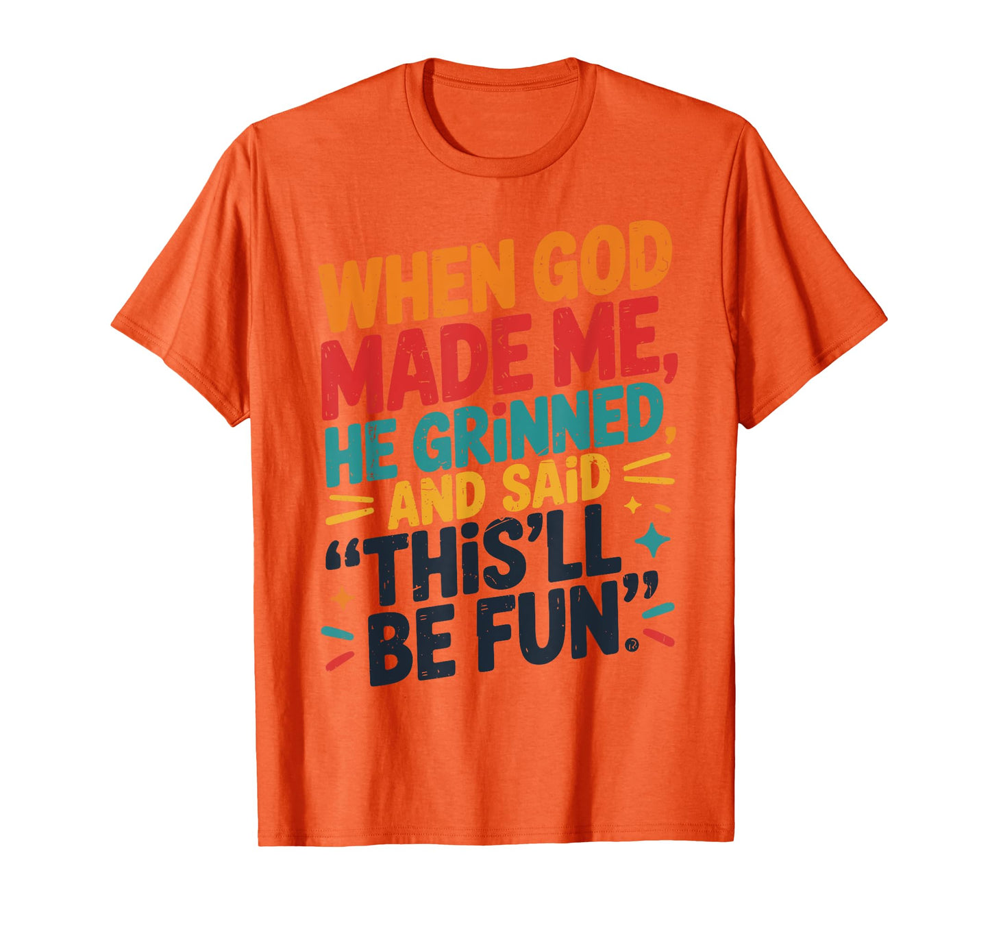 Toddler Boy When God Made Me He Grinned Said Funny Christian T-Shirt