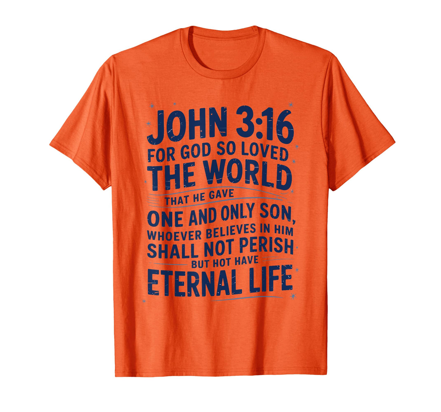 John 3:16 Scripture Christian Gift for Faithful Christian T-Shirt