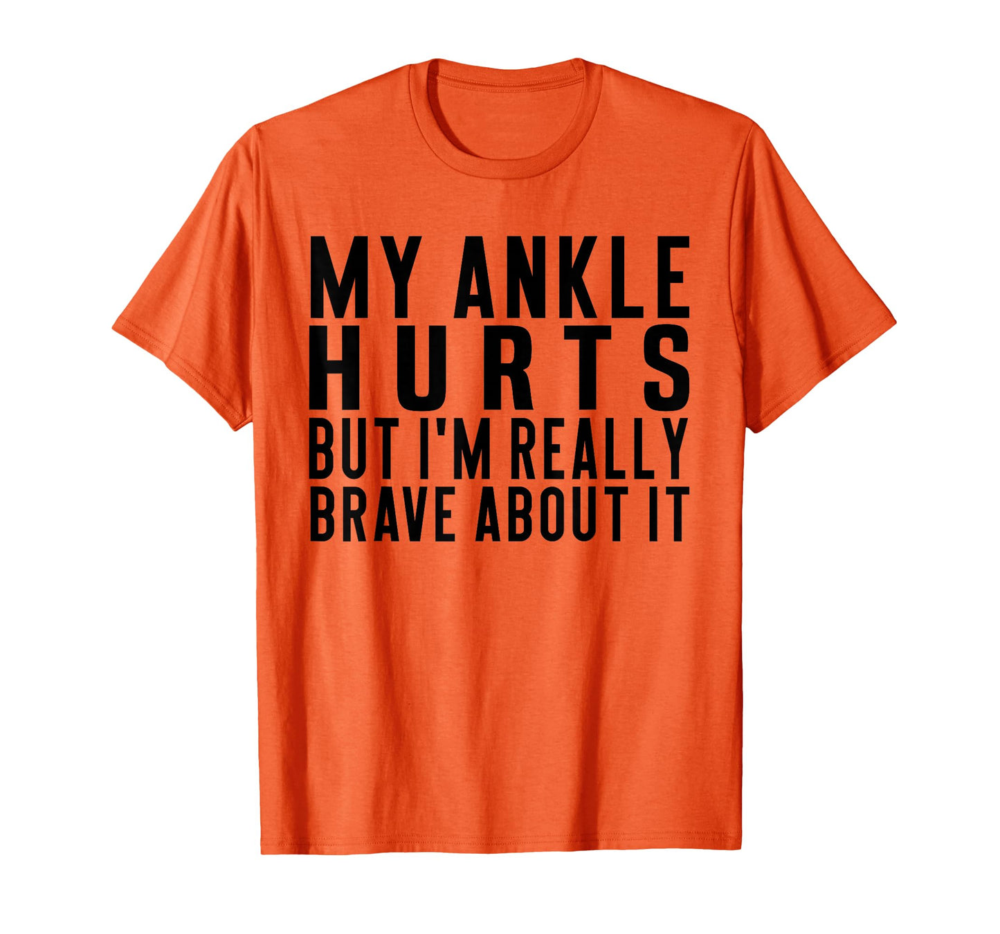 Broken Ankles Humor Funny Injuries Sprains Get Well Soon T-Shirt