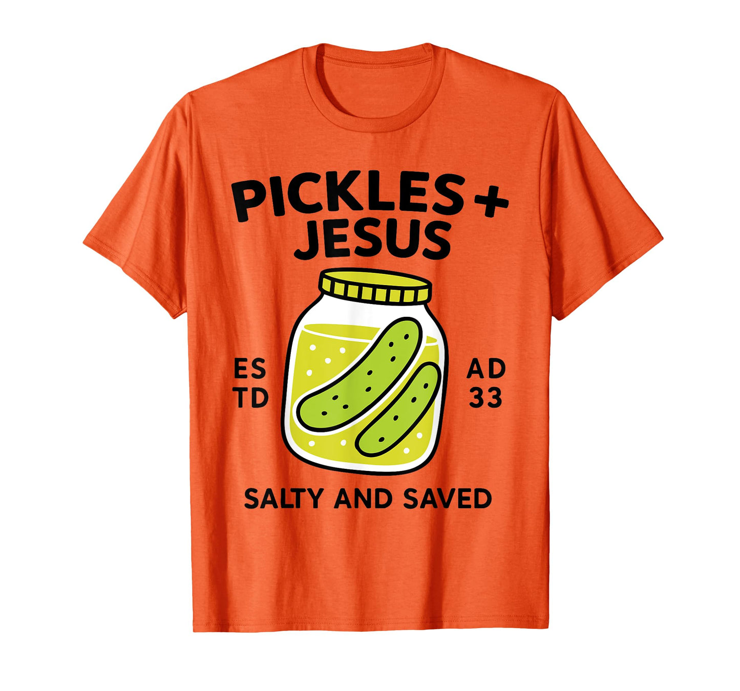 Pickles Jesus Salty And Saved Funny Pickle Jesus Christian T-Shirt
