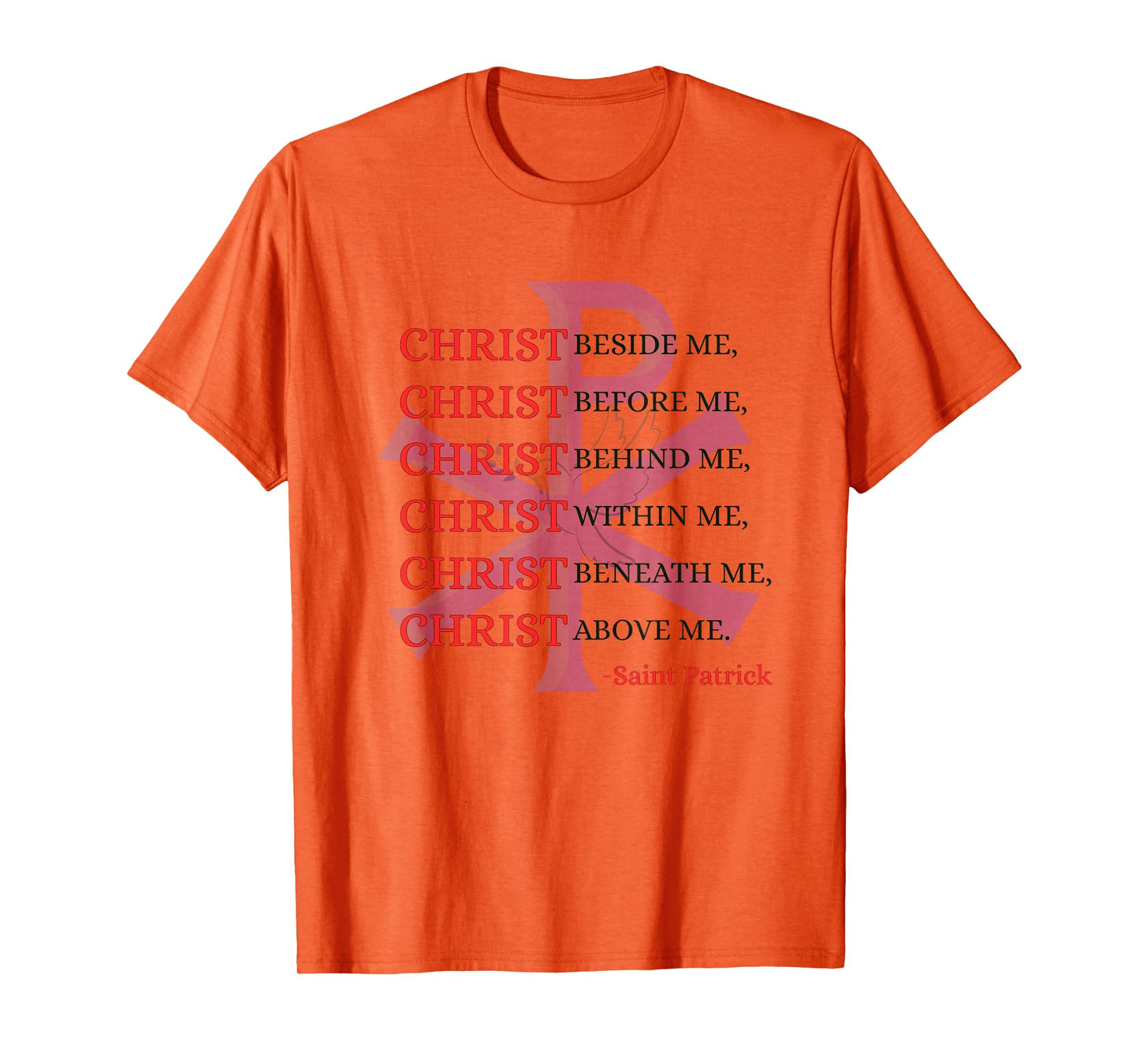 Christ Prayer Quote Saint Patrick Christian Faith Design T-Shirt