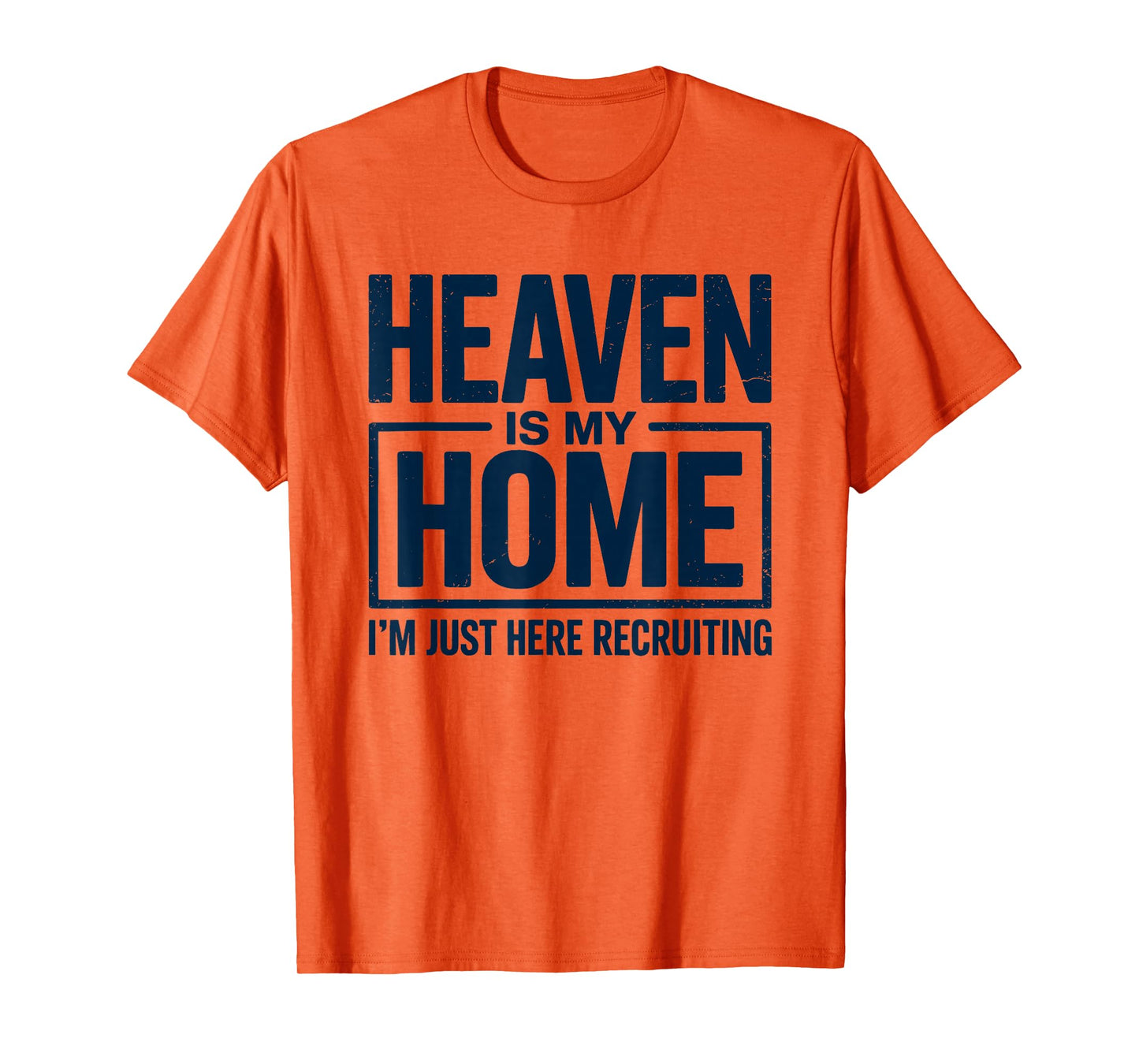 Heaven is My Home Funny Christian Faith Design T-Shirt