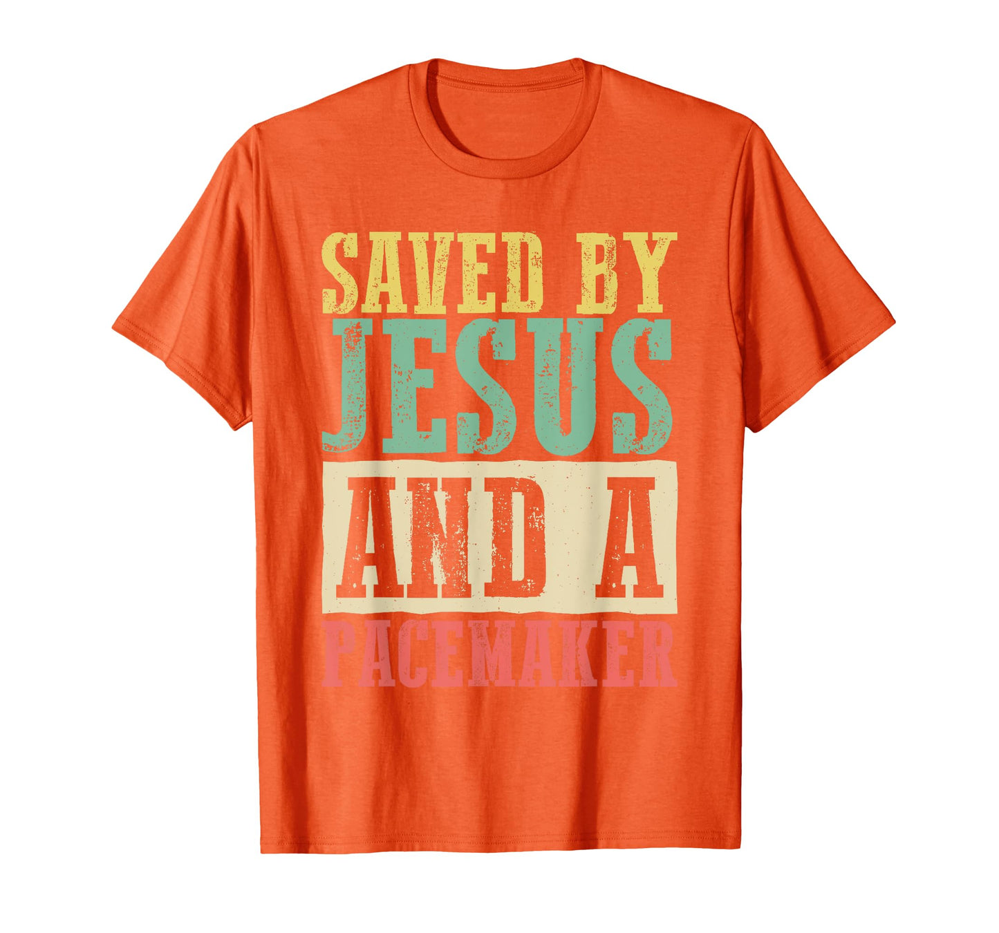 Christian Organ Transplant Saved by Jesus and a Pacemaker T-Shirt