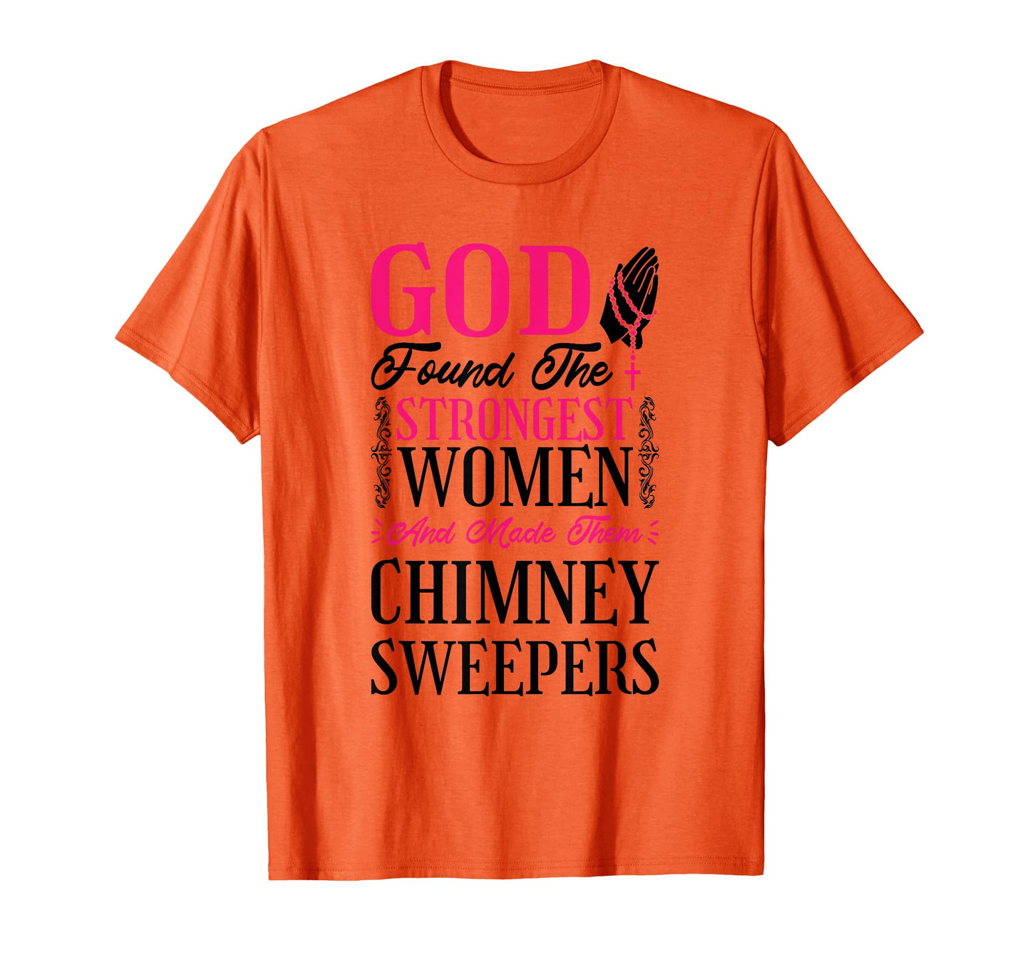 Christian Women Chimney Sweeper and Chimney Sweeping T-Shirt